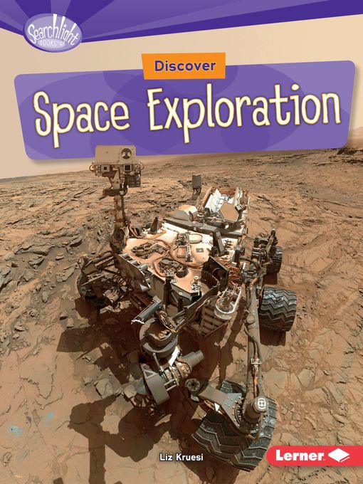 Title details for Discover Space Exploration by Liz Kruesi - Available